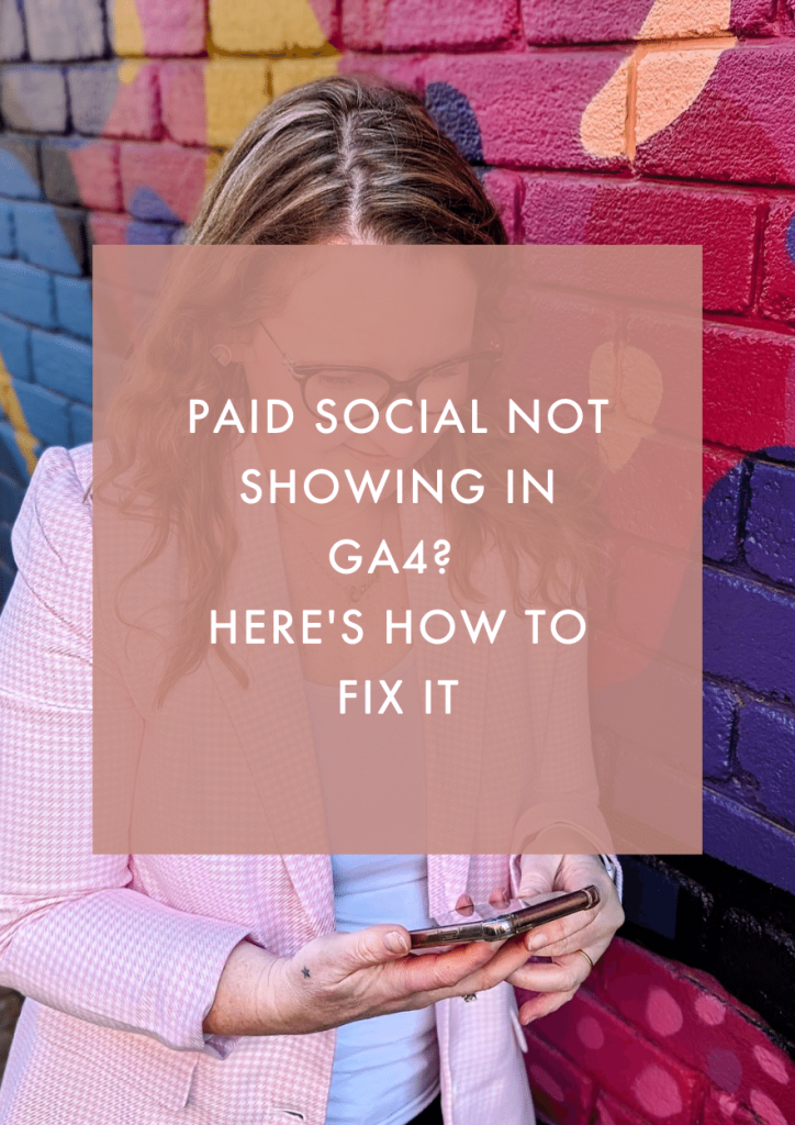 Paid social not showing in GA4? Here's how to fix it