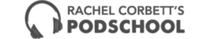 Rachel Corbett's PodSchool